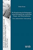 Tobias Braun (2013): Die Regulierung der Ratingagenturen im 
Kontext der weltweiten Finanz- und Wirtschaftskrise. Eine 
ordonomische Untersuchung