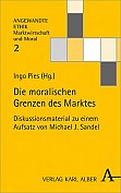 Ingo Pies (Hg.) (2016): Die moralischen Grenzen des 
Marktes. Diskussionsmaterial zu einem Aufsatz von Michael 
J. Sandel